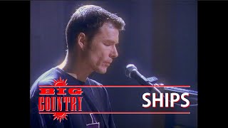 Big Country - Ships (Official Promo Video) HQ