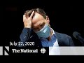 Calls for Morneau’s resignation over repaid WE expenses — CBC News: The National | July 22, 2020