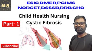 Child Health Nursing Topic- Cystic Fibrosis Part-1(Mucoviscidosis) By Subhash Sir