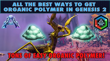 All The Best Ways to get Organic Polymer on Ark Genesis 2 - Tons of EASY Genesis 2 Organic Polymer
