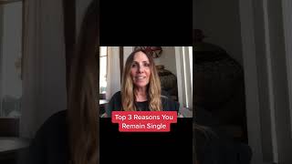 Top 3 Reasons You remain Single