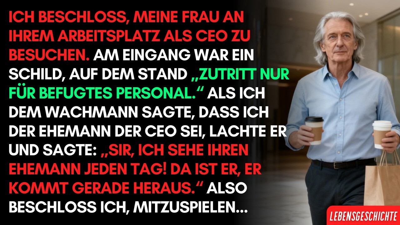 Ich wollte meine Frau (CEO) bei der Arbeit besuchen. Am Eingang stand ein Schild...