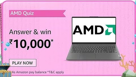 Amazon AMD Quiz Answers Today 21 July 2021