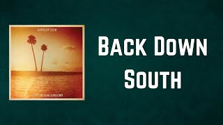 Kings of Leon - Back Down South (Lyrics)