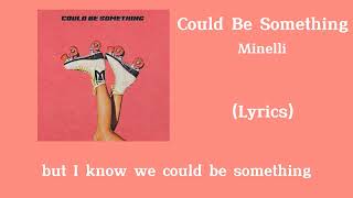 Minelli - Could Be Something (Lyrics) Resimi