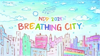 Video thumbnail of "NDP 2021 Original Song: Breathing City [Official Lyric Video]"