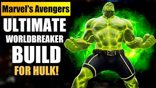 Marvel's Avengers Ultimate Worldbreaker Endgame Build For HULK! (Marvels Avengers Best Builds)