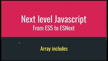12  Array includes | Next Level Javascript in Bangla | From ES5 to ESNext | বাংলা