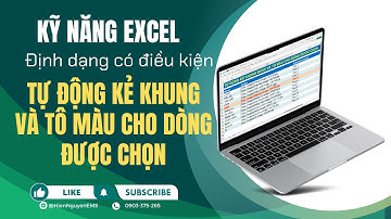 Excel tips Tự động Tô màu cho dòng được chọn highlight to select row