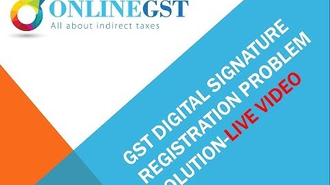 GST- Digital Signature (DSC) registration Problem Solution (Error resolution) for VAT Assesses