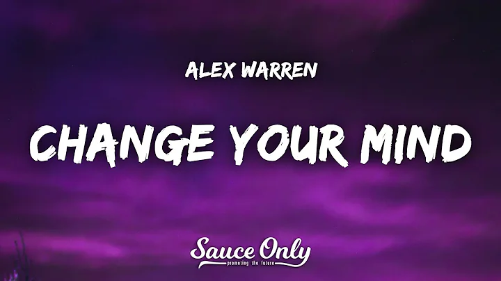 Alex Warren - Change Your Mind (Lyrics)