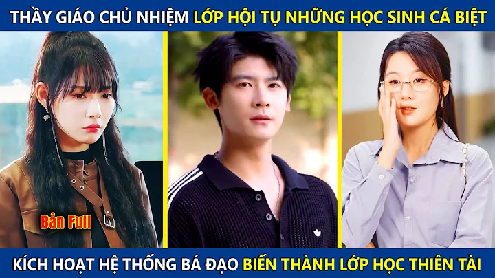 Thầy Giáo Chủ Nhiệm Của Lớp Học Hội Tụ Những Học Sinh Cá Biệt Nhất Thế Giới Và Cái Kết | review phim