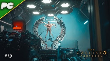 THE CALLISTO PROTOCOL Part 19 | The Final Descent Begins 😱 | No Commentary 4K