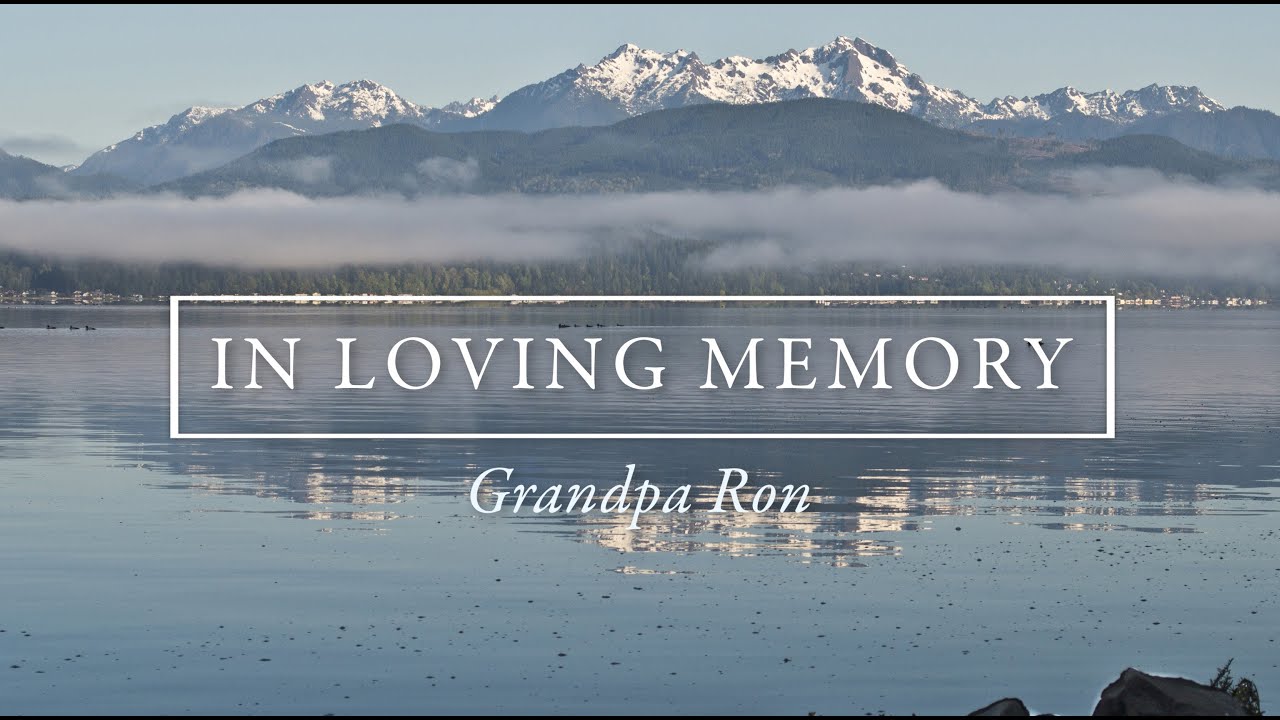 In Loving Memory Grandpa Ron YouTube
