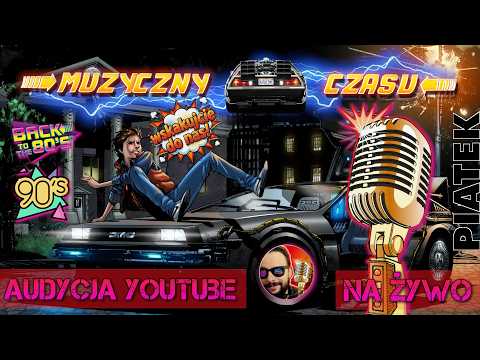 ☢ r)PIĄTEK 26.06 ⚡ MUZYCZNY WEHIKUŁ CZASU ⏰ Na Żywo i interaktywnie!  🇵🇱 80/90/00s