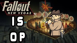 Fallout: New Vegas is OP