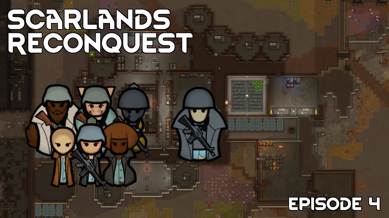 Scarlands Reconquest - Story Mode - Episode 4 (RimWorld Odyssey)