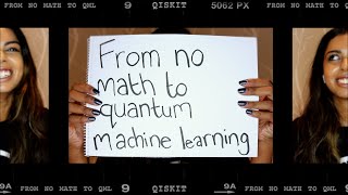 How To Go From No Math to Quantum Machine Learning