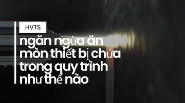 HVTS ngăn ngừa ăn mòn thiết bị chứa trong quy trình như thế nào