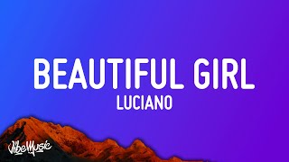 LUCIANO - Beautiful Girl (Lyrics)