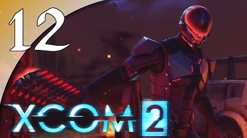 XCOM 2 - 12. Haven Helper - Let