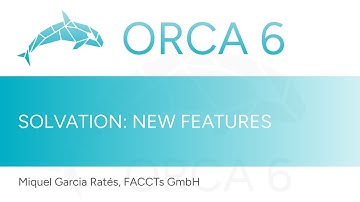 New Solvation Features in ORCA - ORCA 6 Release Event - 6
