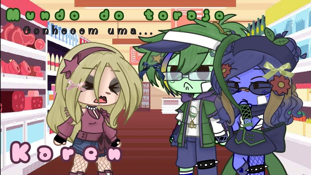 ✿||Mundo do Torajo conhecem uma Karen||✿ (AU) {Torazulmi}!! ✧Gacha Clube✧
