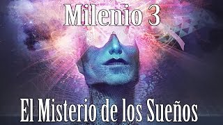 Milenio 3 - El Misterio de los Sueños