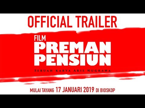 OFFICIAL TRAILER FILM PREMAN PENSIUN (2019) | SEDANG TAYANG DI BIOSKOP