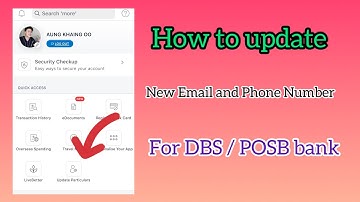 How to update new phone number and email for DBS/POSB bank