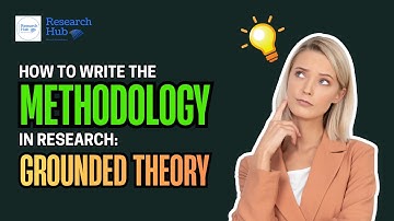 How to Write the Methodology in Research Using Grounded Theory as Design (with examples)