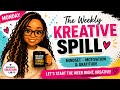 Weekly Kreative Spill: Mindset, Motivation & Brand Visibility for Beginner Kreatives