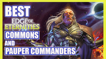 Top 10 New Pauper Commanders (and commons) from Edge of Eternities!