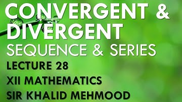 Limit of a Sequence Lecture 28 | XII Mathematics Sir Khalid Mehmood