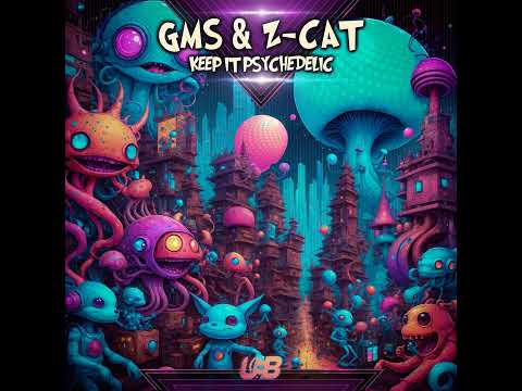 GMS, Z-Cat - Keep It Psychedelic