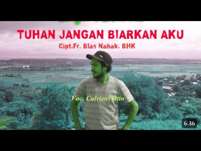 AMPUNILAH DAKU TUHAN - Lagu Rohani - Voc : Chalvint Otto, HHK - Cipt : Fr. Blasedus, BHK class=