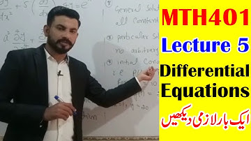 MTH401 Lecture 05 / Differential Equations / VU Short Lecture in Urdu / Hindi Lecture 05