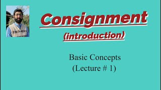 Consignment Account (Introduction) Lecture 1