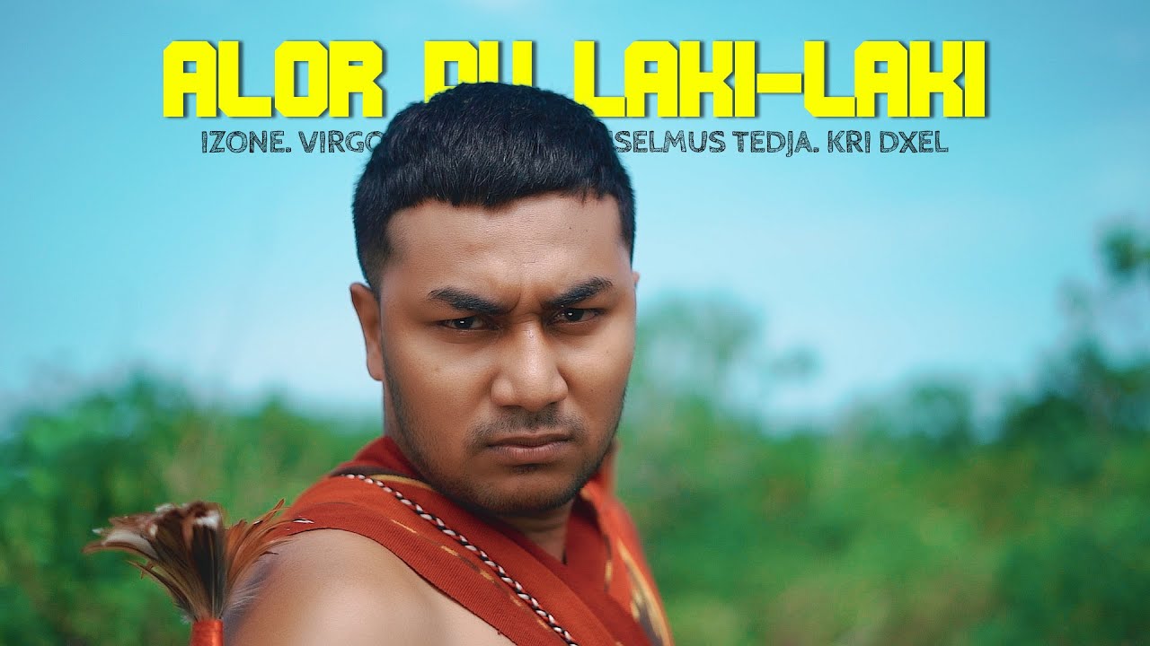 ALOR PU LAKI-LAKI_ Iz One X Virgo Alexander X Anselmus Tedja X Kri Dxel (Official MV)