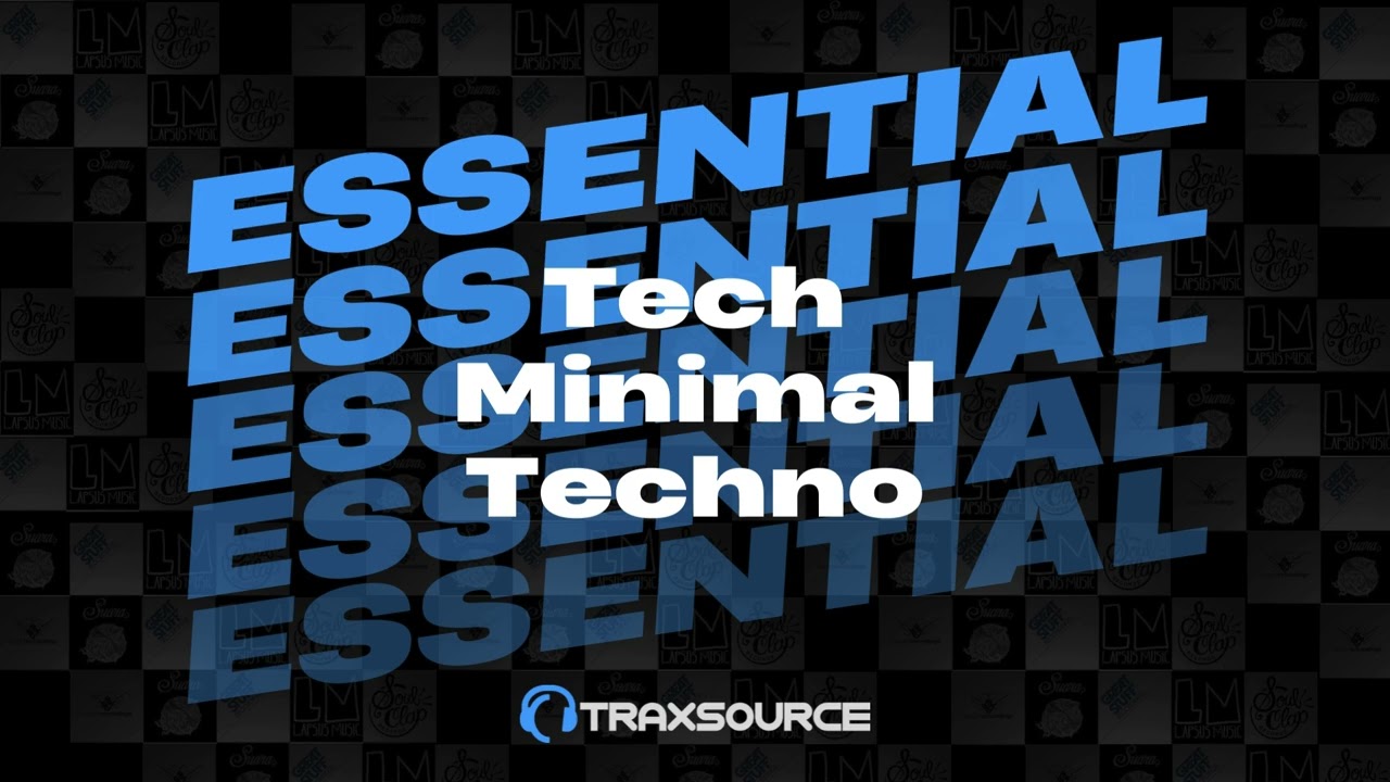 Traxsource Essential Tech, Minimal, Techno 2024-09-12