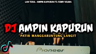 DJ AMPIN KAPURUN LAGU DAYAK LAN TEJUL VIRAL TIKTOK REMIX FULL BASS TERBARU 2022 ALFYMEH