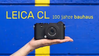 Why I bought the LEICA CL in 2021 (100 jahre bauhaus)