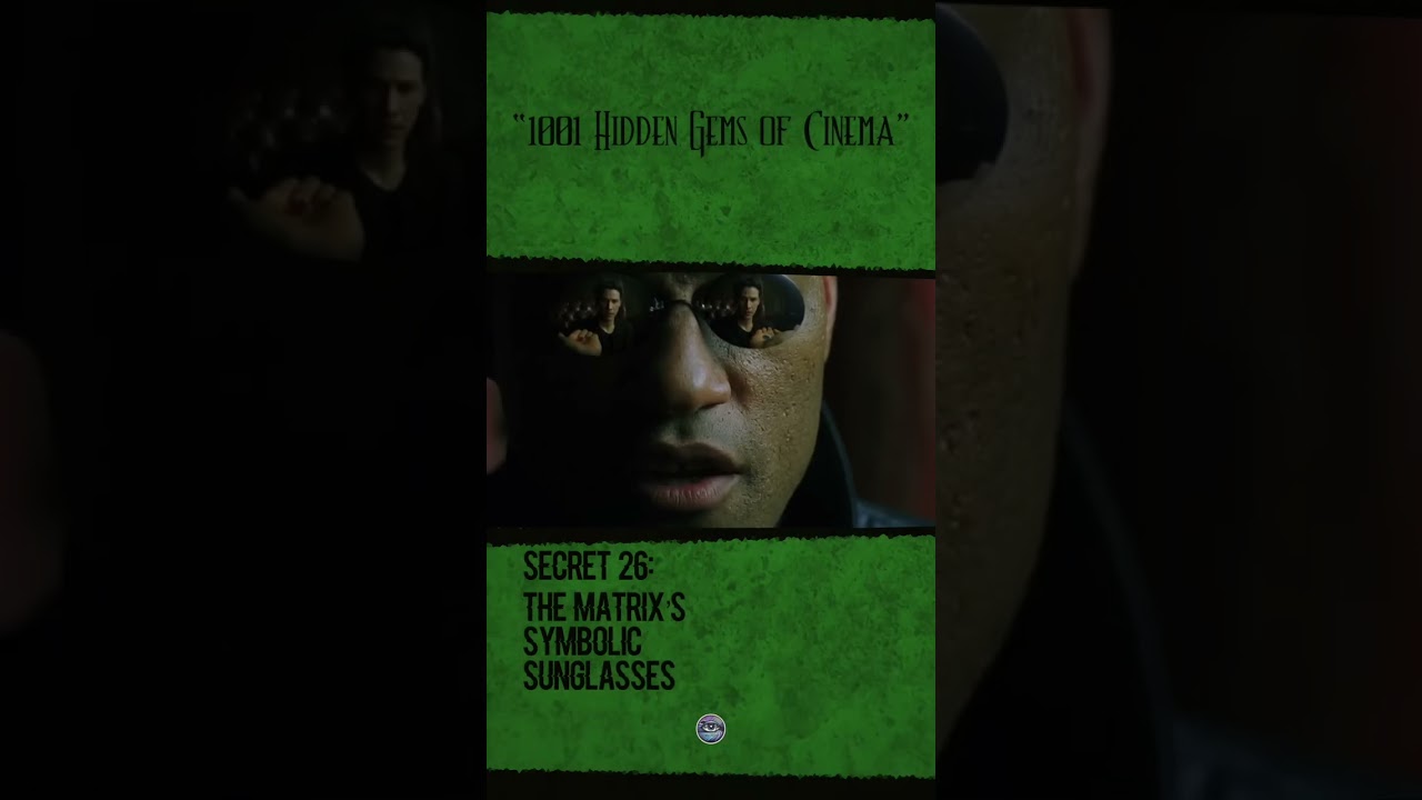 The Matrix: Sunglasses Secret 