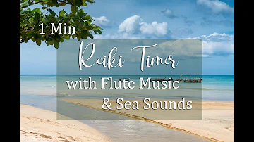 Reiki Music with Flute, Sea Sounds and 1 Minute Bell Timer