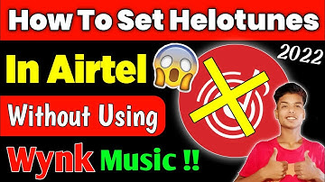How To Set Caller Tune In Airtel Without Wynk Music । How To Set Caller Tune In Airtel  in 2022