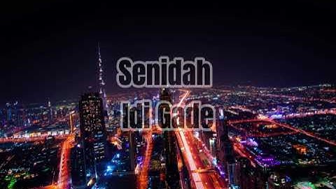 Senidah  - Idi Gade