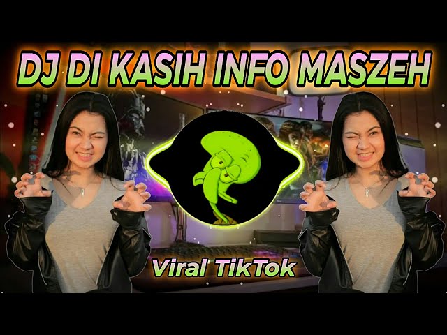 DJ DI KASIH INFO MASZEH X TING TING TING VIRAL TIKTOK TERBARU 2022 class=