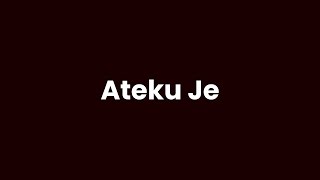 Hip- Hop Karo - Ateku Je (Official Lyric Video)