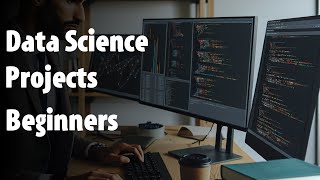 Nine data science projects for beginners