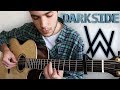 Alan Walker - Darkside (Fingerstyle Guitar Cover)